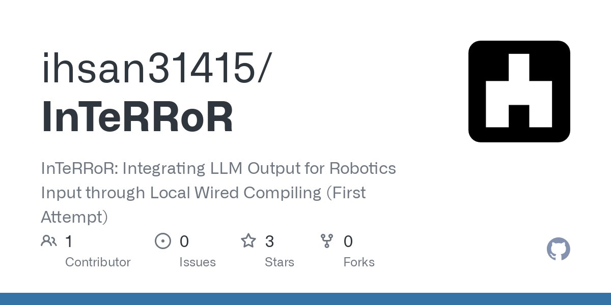 InteRROR: Integrating LLM Output for Robotics Input through Local Wired Compiling